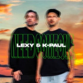 LEXY & K-PAUL - NEED SOMEONE